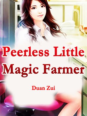 cover image of Peerless Little Magic Farmer